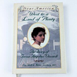 Dear America - West to a Land of Plenty: Diary of Teresa Angelino Viscardi 1883